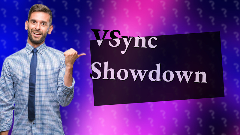VSync Showdown