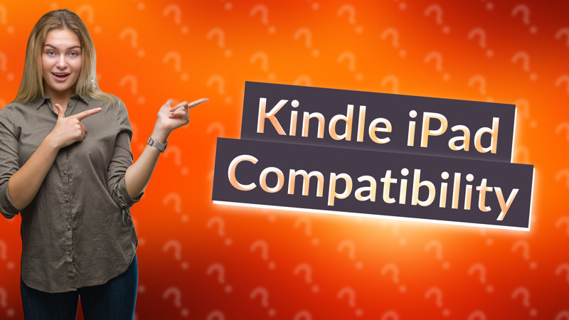 Kindle iPad Compatibility
