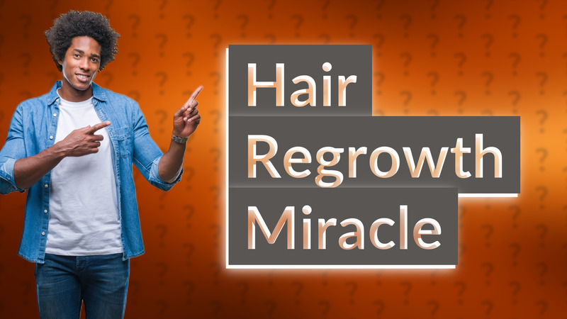 Hair Regrowth Miracle
