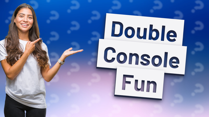 Double Console Fun