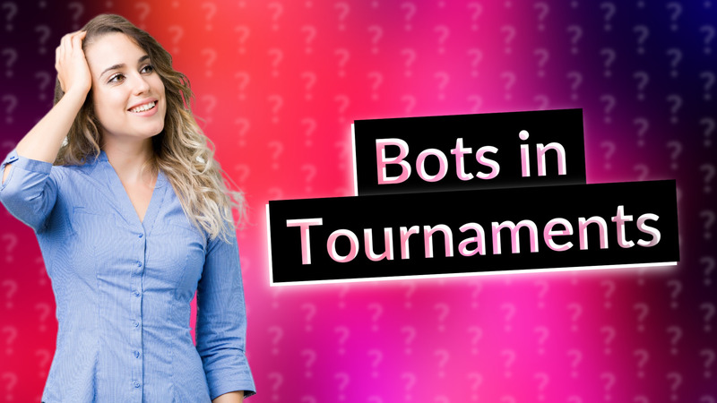 Bots in Tournaments