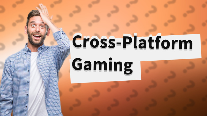 Cross-Platform Gaming