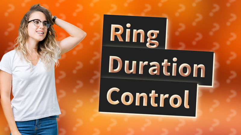 Ring Duration Control
