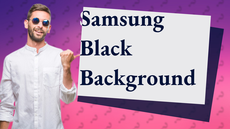 Samsung Black Background