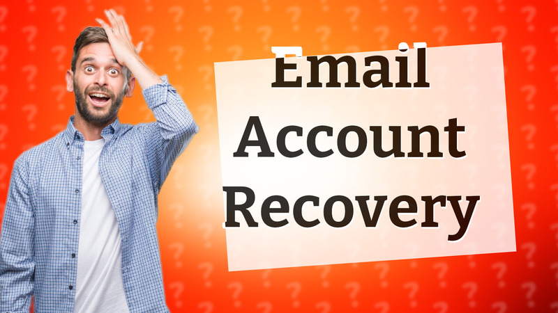 Email Account Recovery