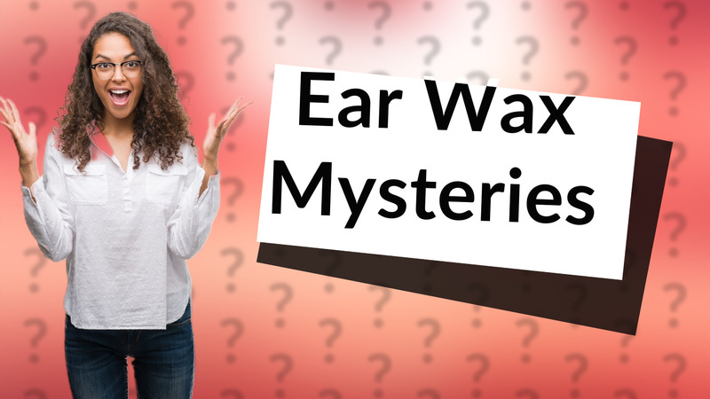 Ear Wax Mysteries