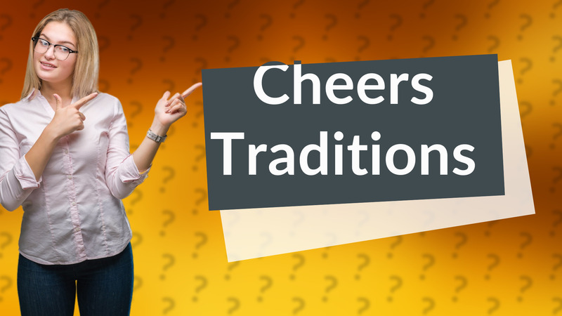 Cheers Traditions