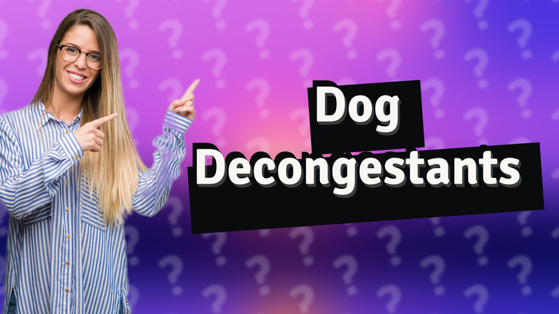 Dog Decongestants
