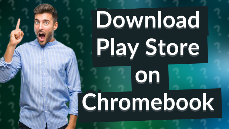 Download Play Store on Chromebook