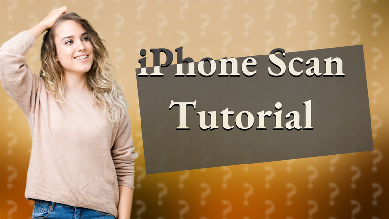 iPhone Scan Tutorial