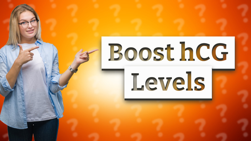 Boost hCG Levels