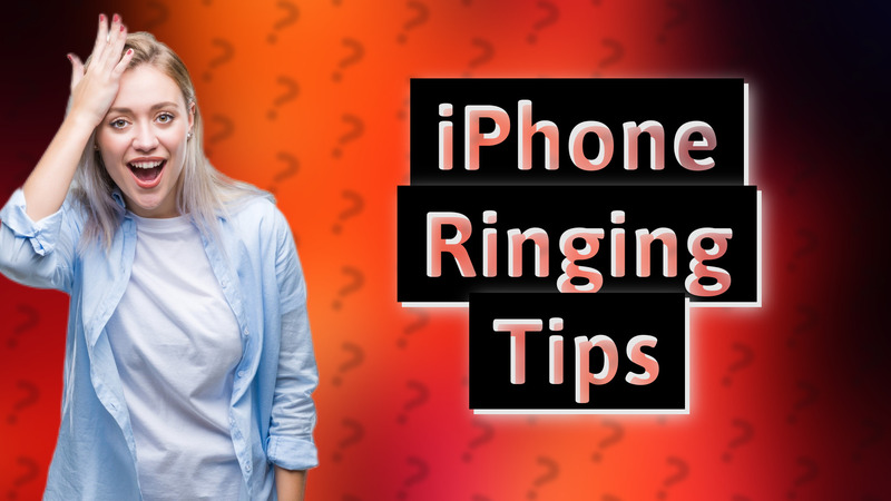 iPhone Ringing Tips