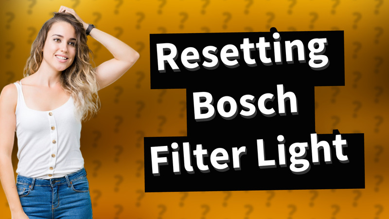 Resetting Bosch Filter Light