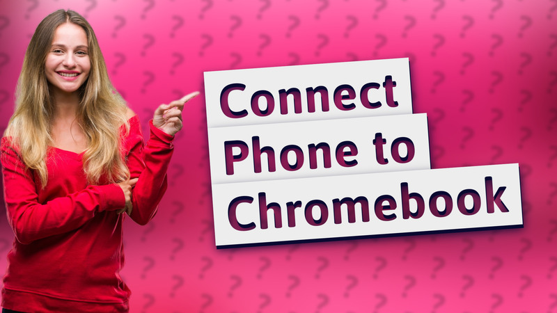 Connect Phone to Chromebook