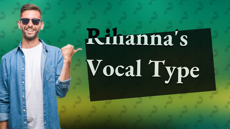 Rihanna's Vocal Type