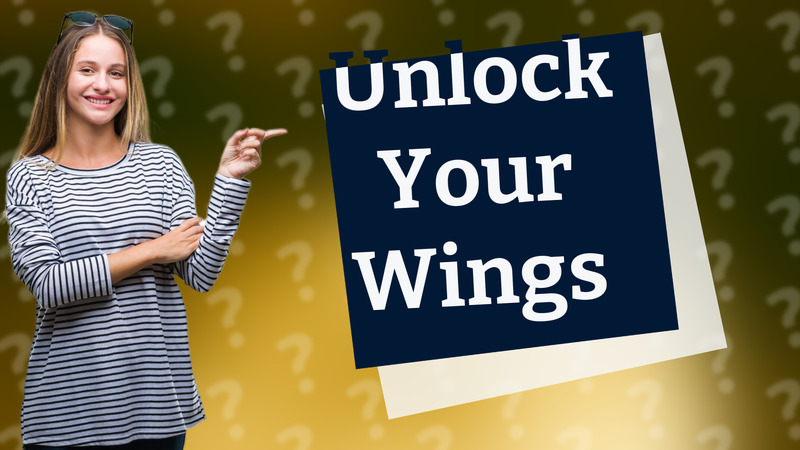 Unlock Your Wings