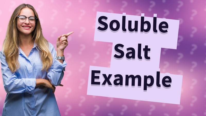 Soluble Salt Example