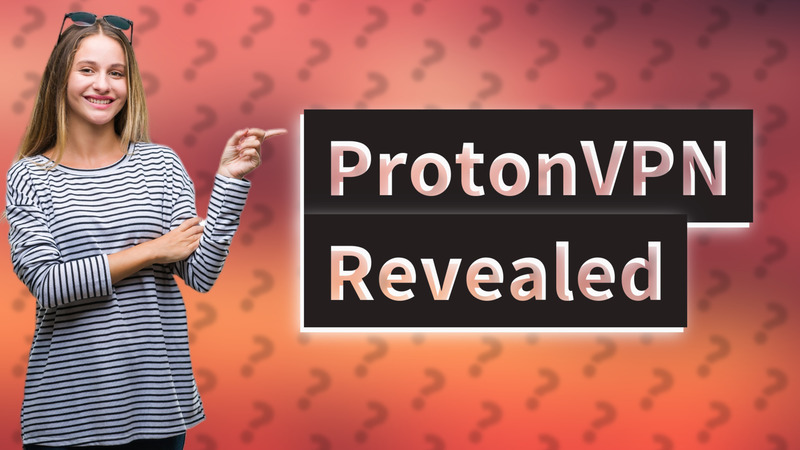 ProtonVPN Revealed