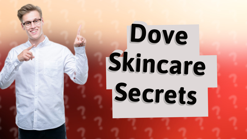 Dove Skincare Secrets