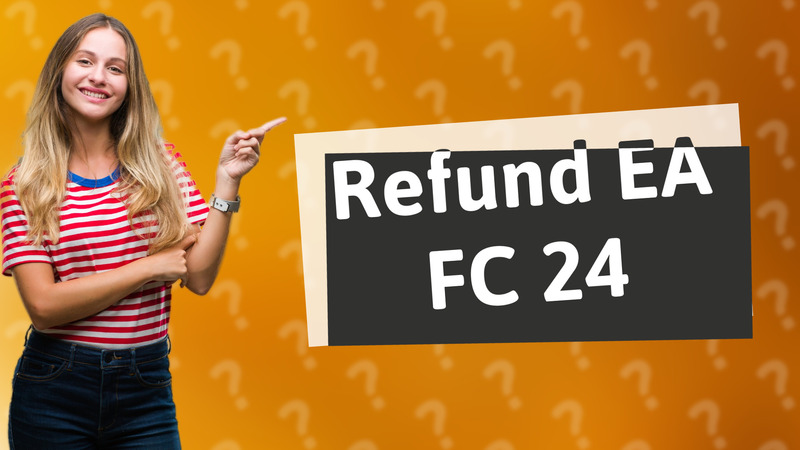 Refund EA FC 24