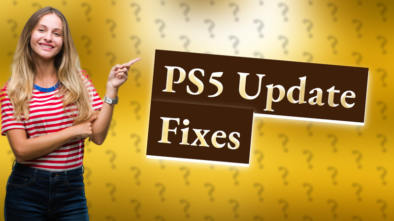 PS5 Update Fixes