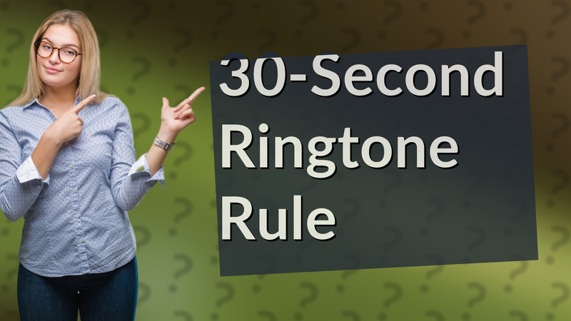 30-Second Ringtone Rule