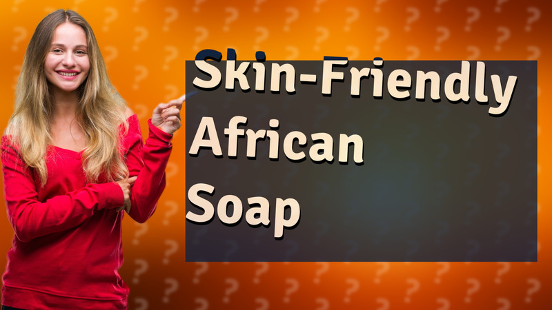 Skin-Friendly African Soap
