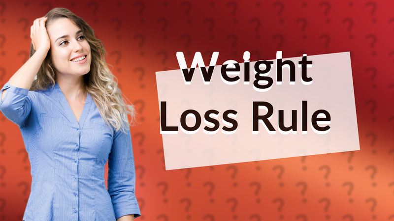 Weight Loss Rule