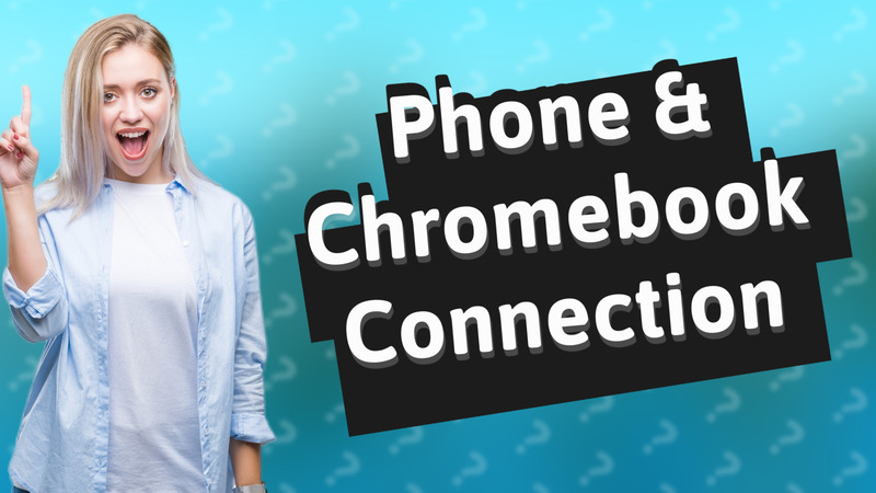 Phone & Chromebook Connection