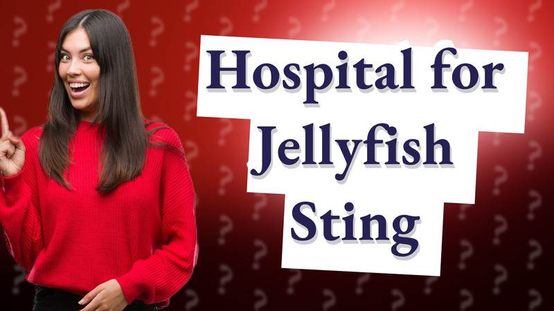Hospital for Jellyfish Sting