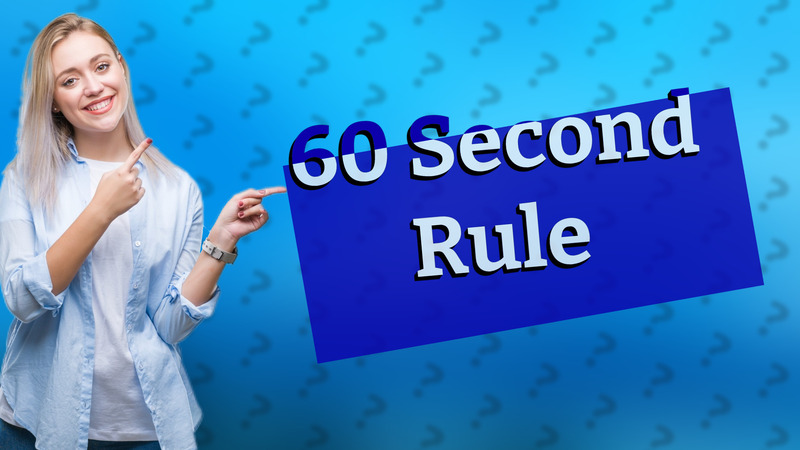 60 Second Rule