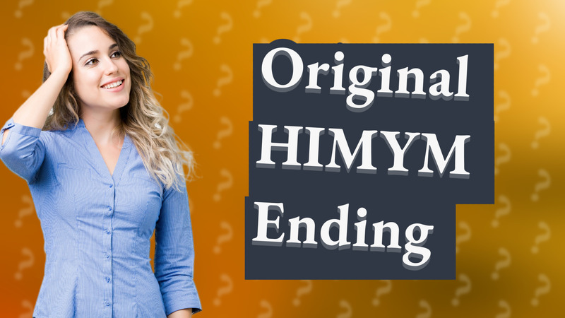 Original HIMYM Ending