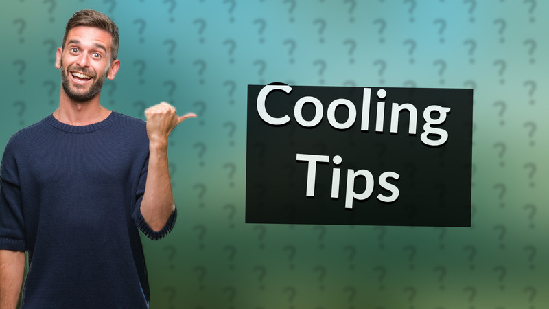 Cooling Tips