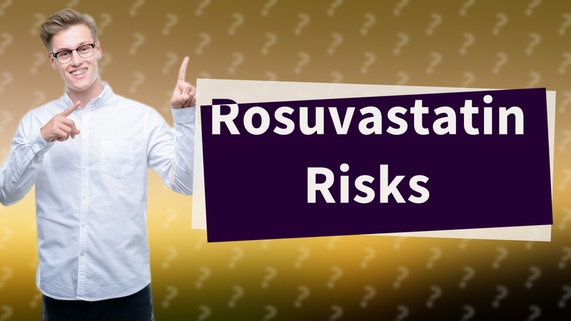 Rosuvastatin Risks