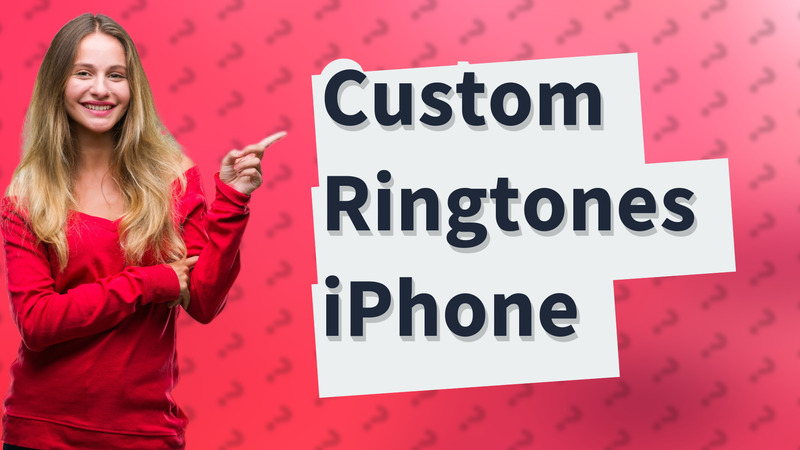 Custom Ringtones iPhone