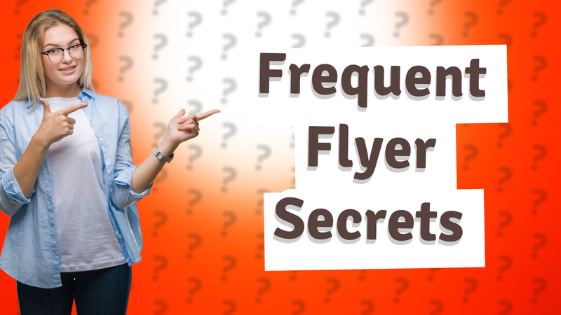 Frequent Flyer Secrets