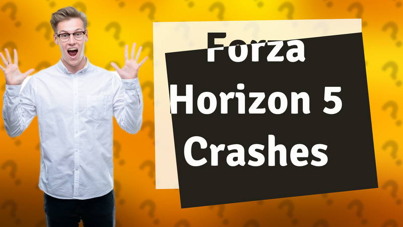Forza Horizon 5 Crashes