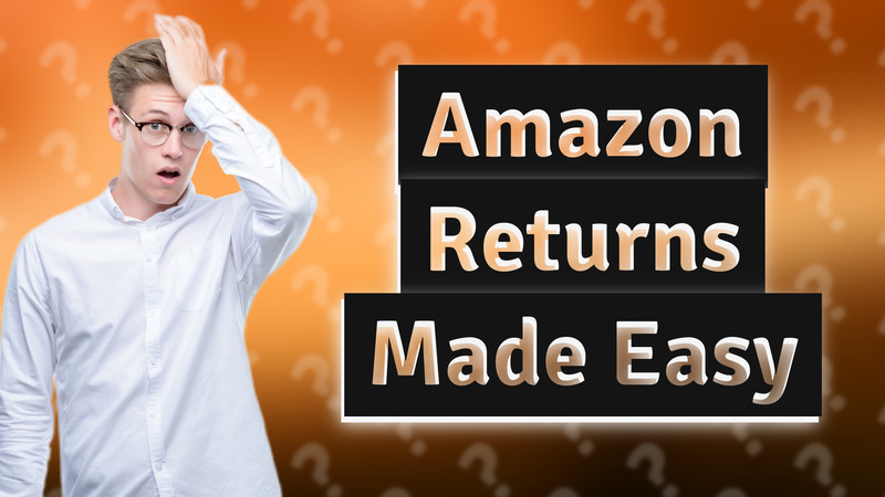 Amazon Returns Made Easy