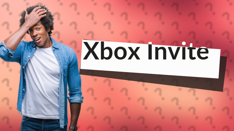 Xbox Invite