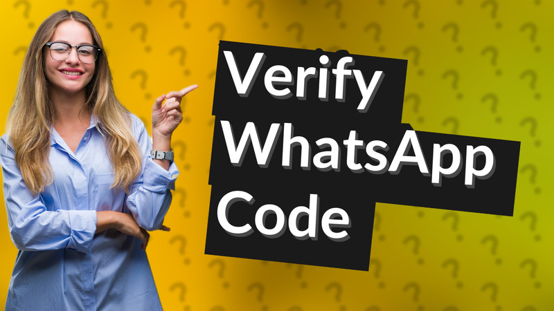 Verify WhatsApp Code
