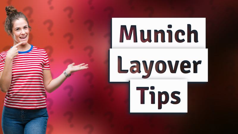 Munich Layover Tips
