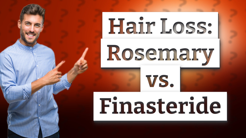 Hair Loss: Rosemary vs. Finasteride