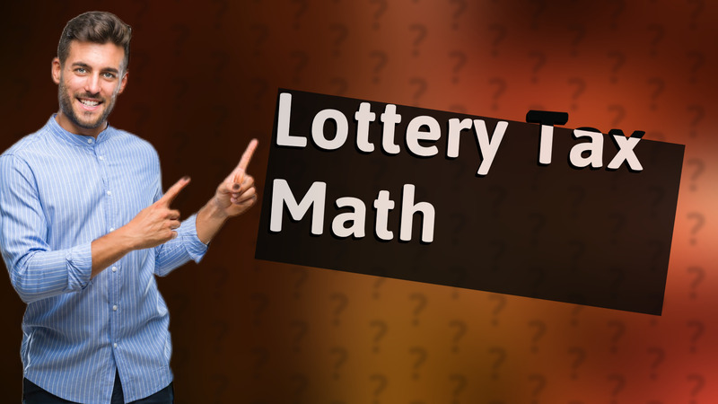 Lottery Tax Math