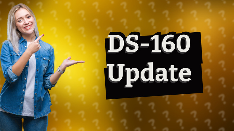 DS-160 Update