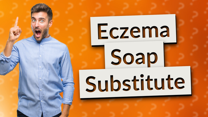 Eczema Soap Substitute