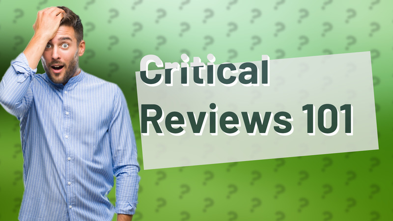 Critical Reviews 101