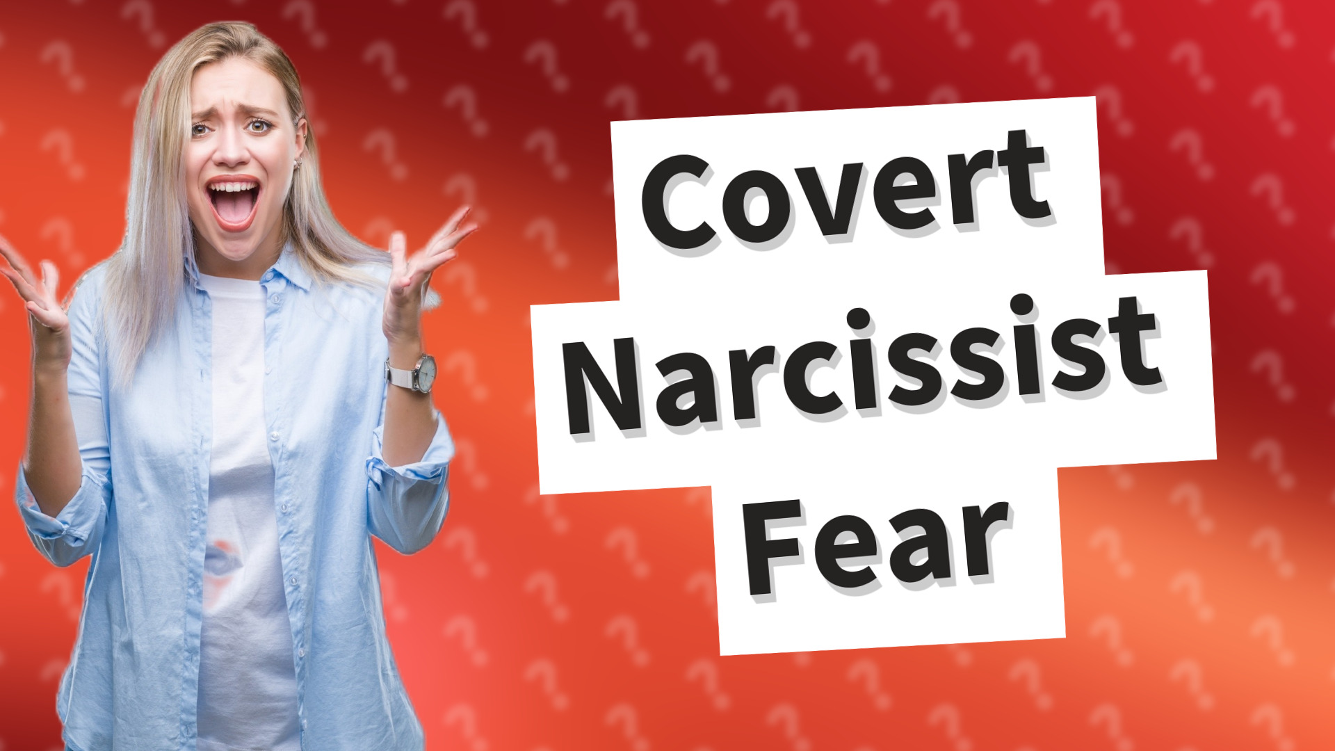 Covert Narcissist Fear