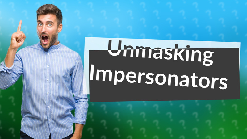 Unmasking Impersonators