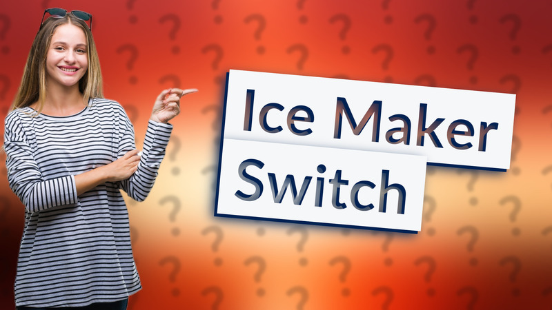 Ice Maker Switch