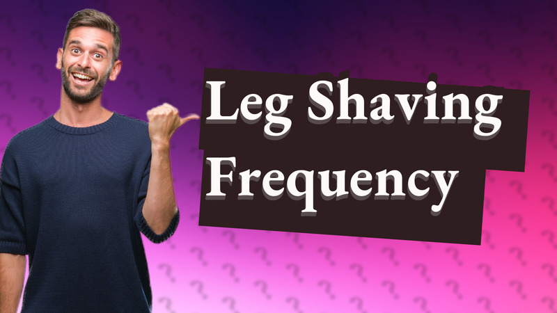 Leg Shaving Frequency